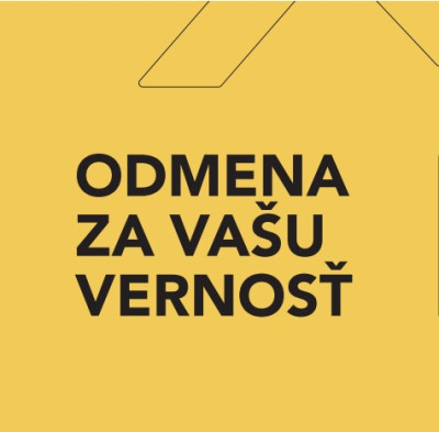 Odmena za vašu vernosť